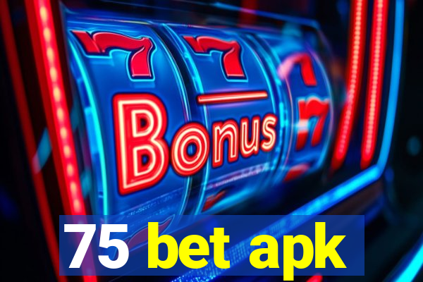 75 bet apk